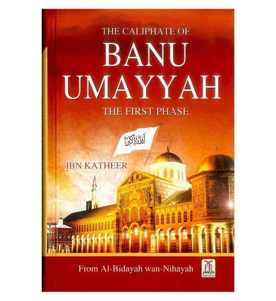 Banu Umayyah : From Al - Bidayah wan - Nihayah